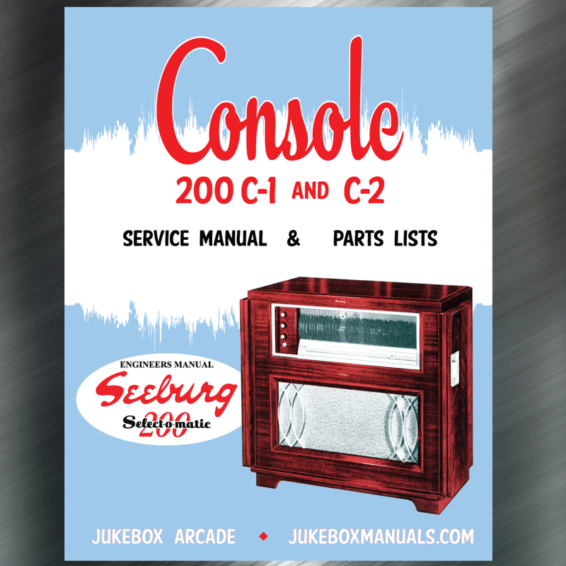 Seeburg Console 200 C-1 and C-2 Engineers Service Manual and Parts Lists