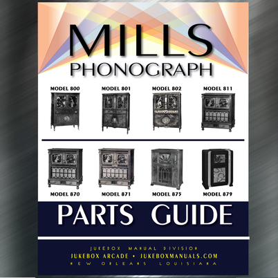 The Mills Automatic Phonograph Parts Catalog for Models 800, 801, 802, 811, 870, 871, 875, 879 