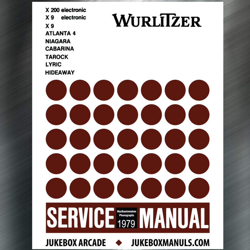 WURLITZER  Models for 1979 Models 1979 X 200 Electronic, X9 Electronic, X9, Atlanta 4, Niagara, Cabarina, Tarock, Lyric, Hideaway Service Manual with Parts Catalog With Trouble Shooting English, German and French