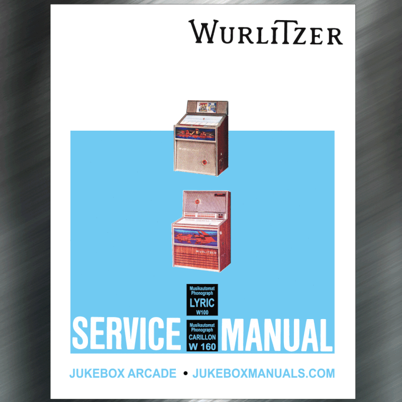 Wurlitzer Lyric W100 and Carillon W160 Jukebox Service Manual and Parts Lists