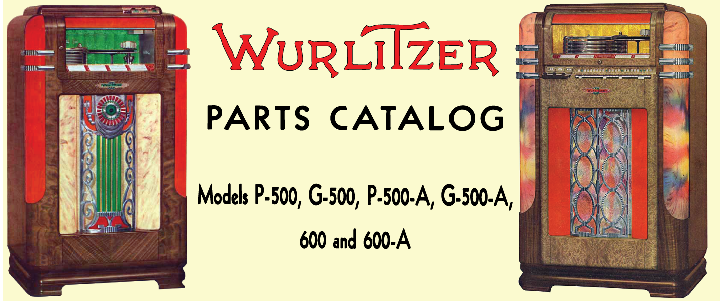 Wurlitzer 500 and 600 Model Specifications, Parts Illustrations  Service Accessory Parts Lists  