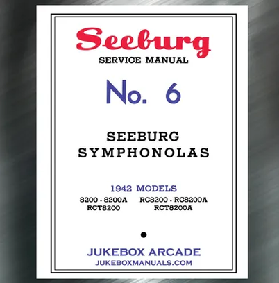 No. 6  Seeburg for 1942 Models of the 8200 Series  Service Manual with Parts Numbers and Trouble Shooting Guide Includes No. 1 Manual of 1941 as both are needed for repairs.