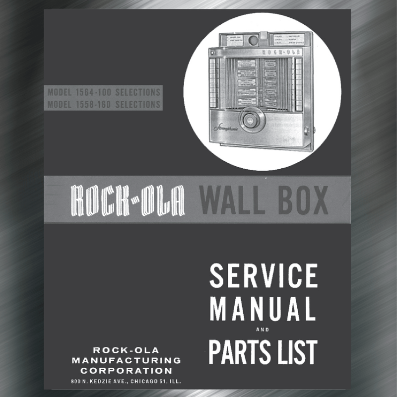 Rock-Ola Wall Box 1564, Rock-Ola Wall Box 1558 “Stereophonic” (1963) Service Manual 