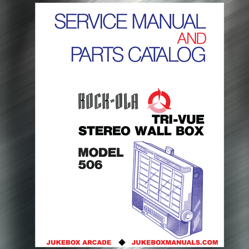 Rock Ola 506 TRI-VUE Wallbox   Service Manual, Parts Catalog 