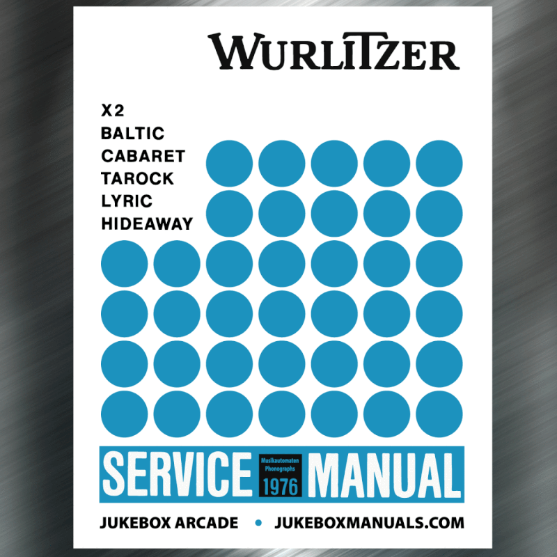 Wurlitzer Models X2, Baltic, Cabaret, Tarock, Lyric & Hideaway of 1976  Service Manual with Parts Catalog With Trouble Shooting